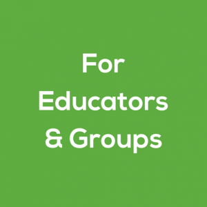 For Educators and Groups