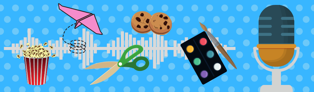 Crafts, Snacks & Podcasts Header