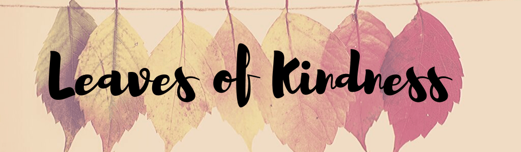 Leaves of Kindness