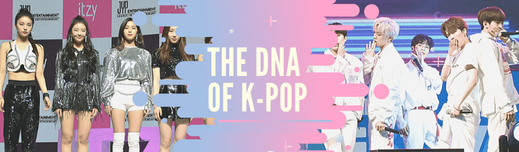 DNA of K-POP