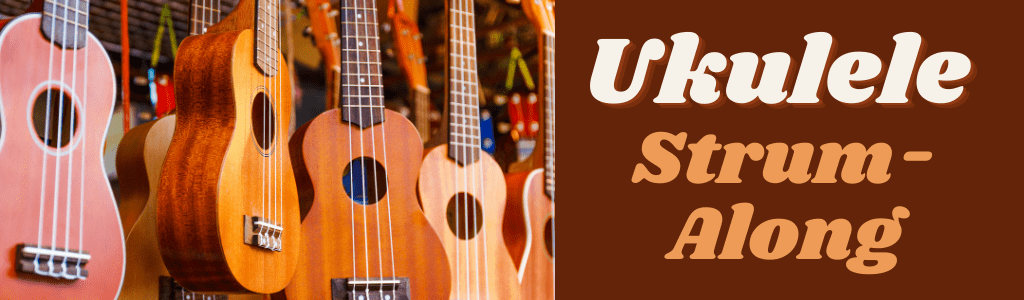 Ukulele Strum Along