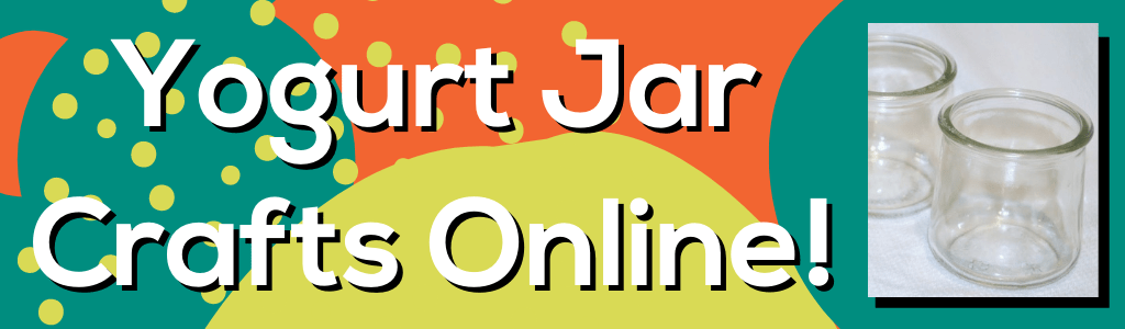 Yogurt Jar Crafts