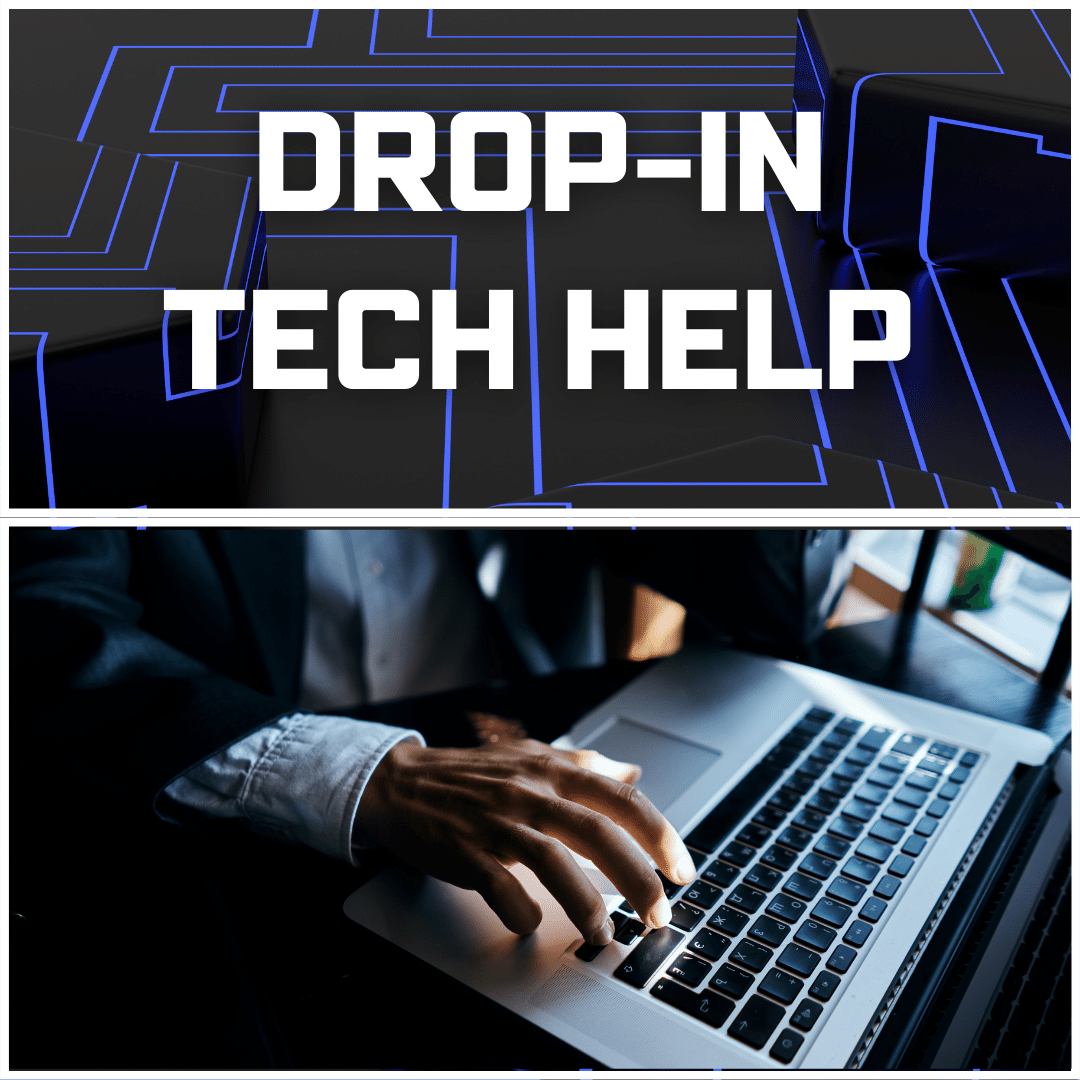 Drop-In Tech Help & Tinkering