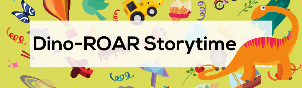 Dino-ROAR Storytime