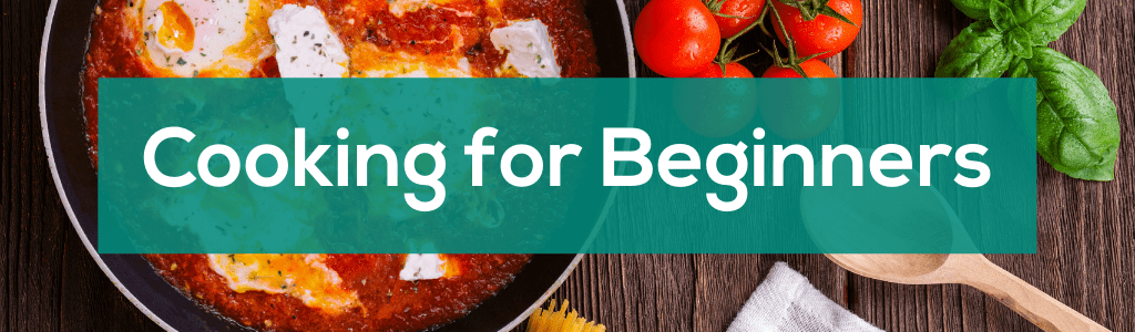 Cooking for Beginners