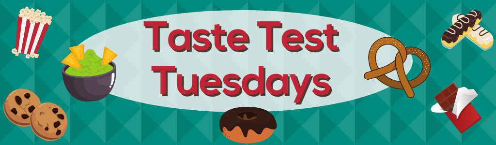 Taste Test Tuesdays