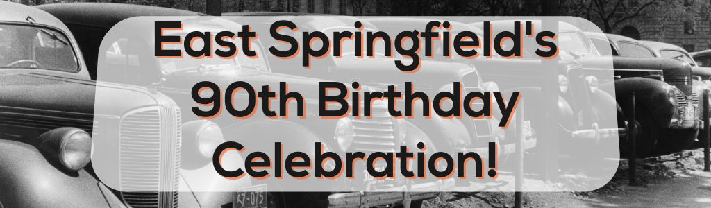 East Springfield Branch 90th Birthday Celebration!