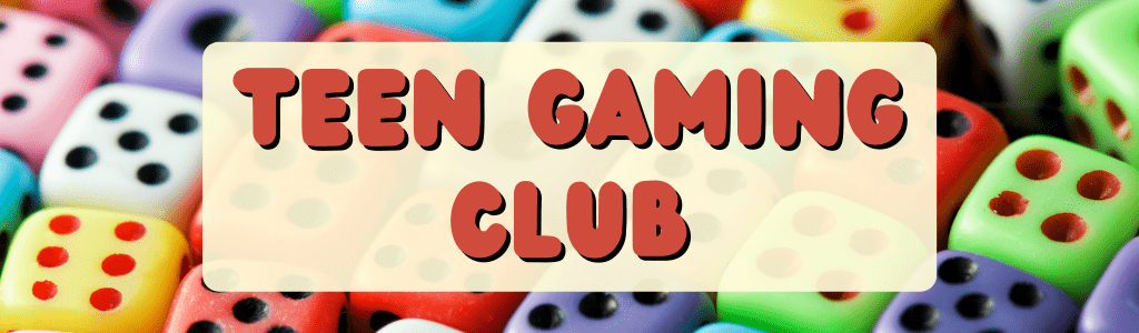 Teen Gaming Club