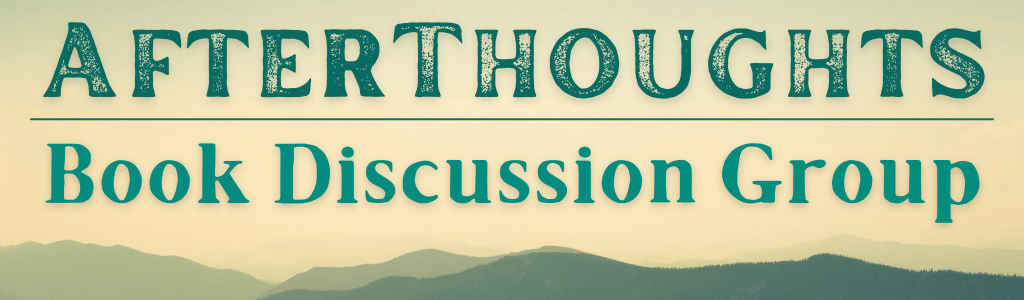 Afterthoughts Book Discussion Group – Online