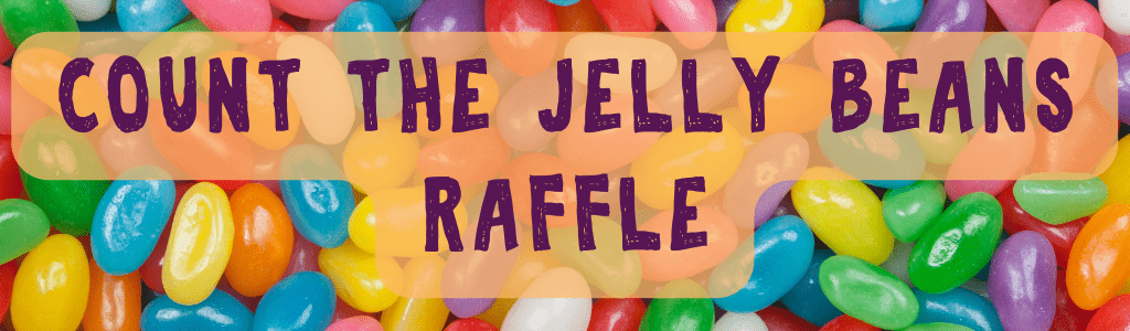 Count the Jelly Beans Raffle