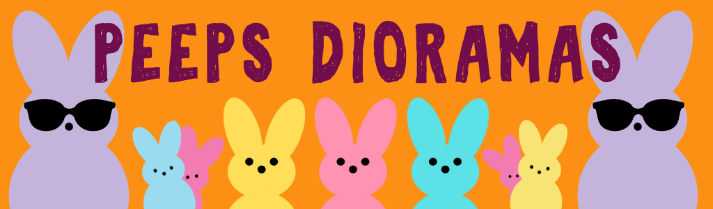 Peeps Dioramas