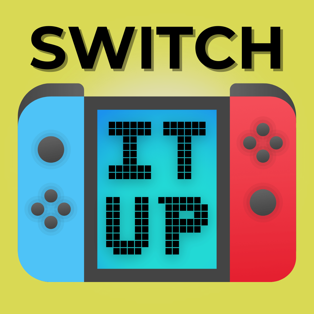 Switch It Up!