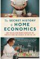 The Secret History of Home Economics Cover