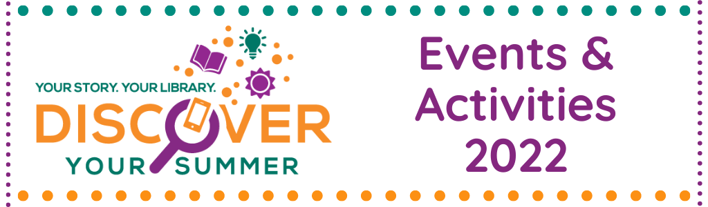 Discover Your Summer: Events & Activities 2022