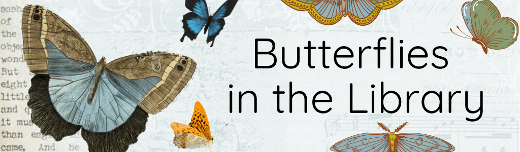 Butterflies in the Library