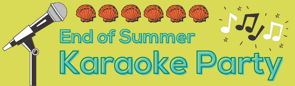 End of Summer Karaoke Party – August 20
