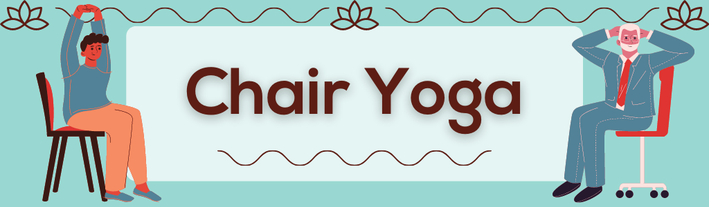 Chair Yoga – Fall Classes