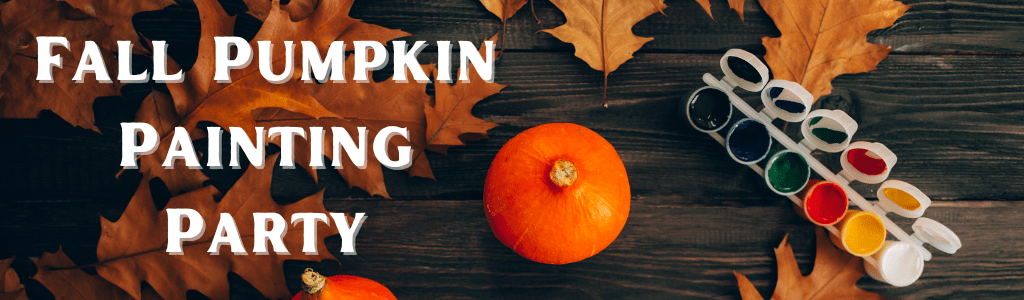 Fall Pumpkin Painting Party