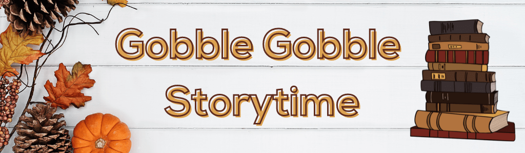 Gobble Gobble Storytime
