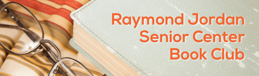 Raymond Jordan Senior Center Book Club