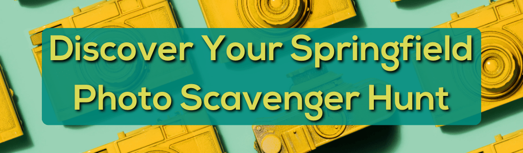 Discover Your Springfield Photo Scavenger Hunt – June through August
