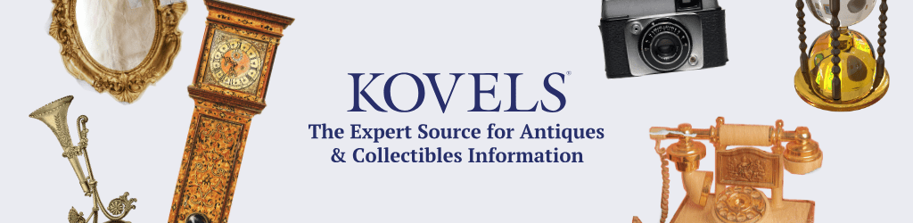 Kovel's - the expert source for antiques and collectibles information