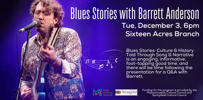 Blues Stories with Barrett Anderson, Tuesday December 3rd and 6pm, Sixteen Acres Branch. Click the image for more info.