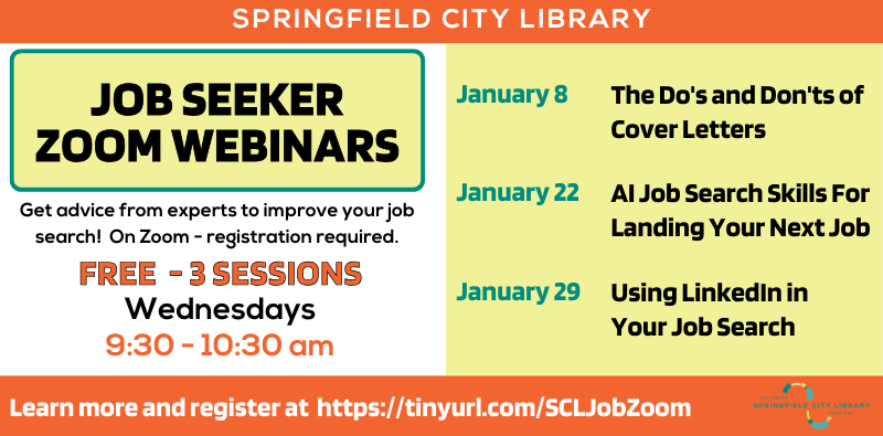 Job seeker Zoom Webinars, 3 sessions on Wednesdays at 9:30-10:30, January 8, 22, and 29. Click the image for more info.