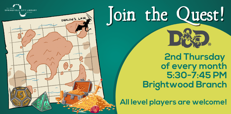 Join the Quest! D&D, 2nd Thursday of every month at 5:30 at the Brightwood Branch. Click the image for more info.