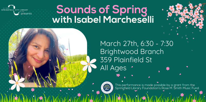 Sounds of Spring with Isabel Marcheselli, March 27 at 6:30, click the image for more info