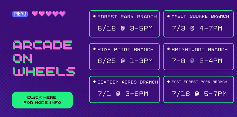 Arcade on Wheels is coming to several branches this summer, click the image for more info.