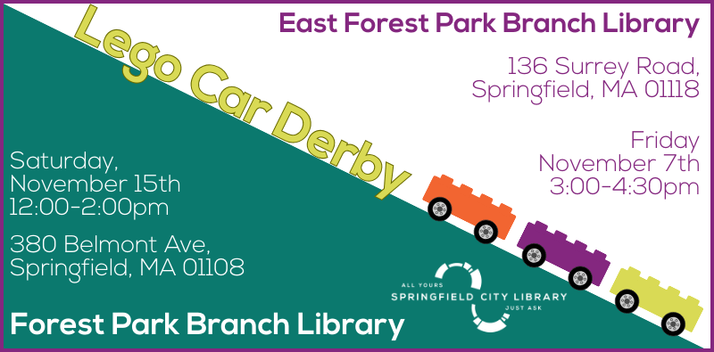 Lego Car Derby Lego Car Derby at the East Forest Park and Forest Park branches this November. Click the image for details.