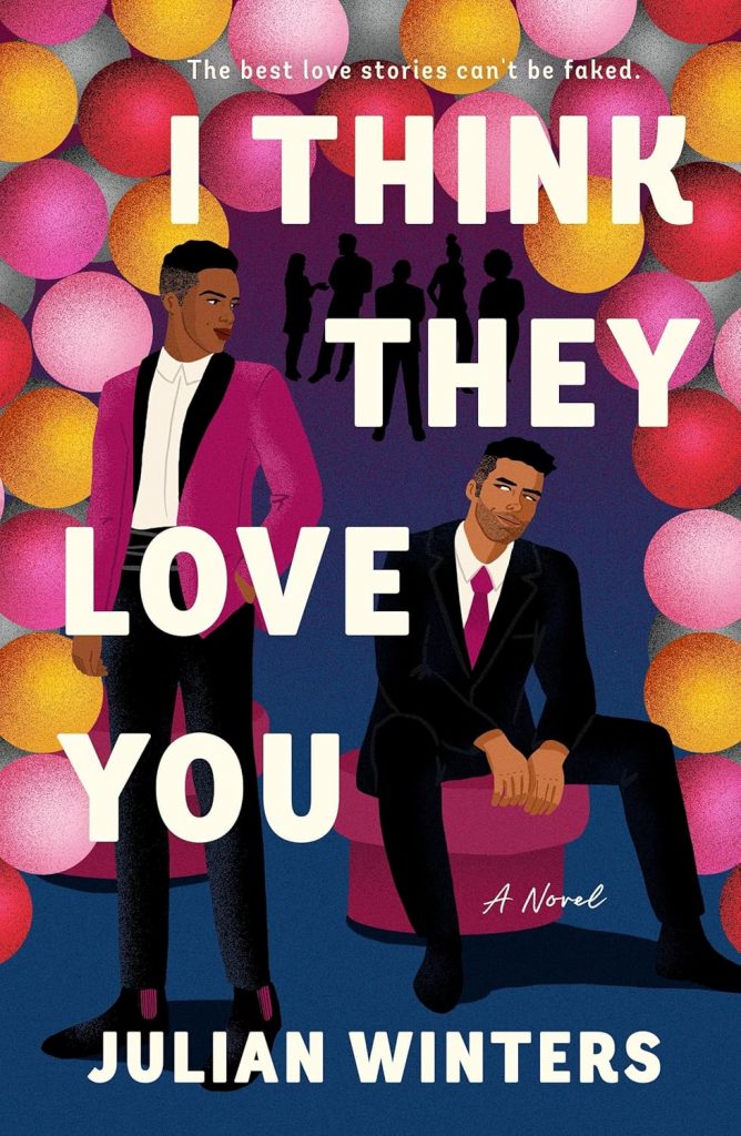 Book cover with illustration of a black man standing in a velvet lapel pink jacket with black pants, looking over his shoulder at a seated brown man in a black suit with a fuchsia tie. Background is a pink, yellow, and red balloon arch.