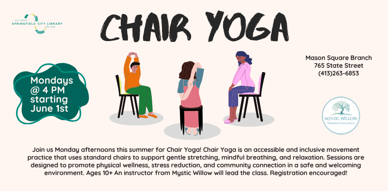 Chair Yoga MS Summer 26 Chair yoga at Mason Square, Mondays at 4pm starting June 1st