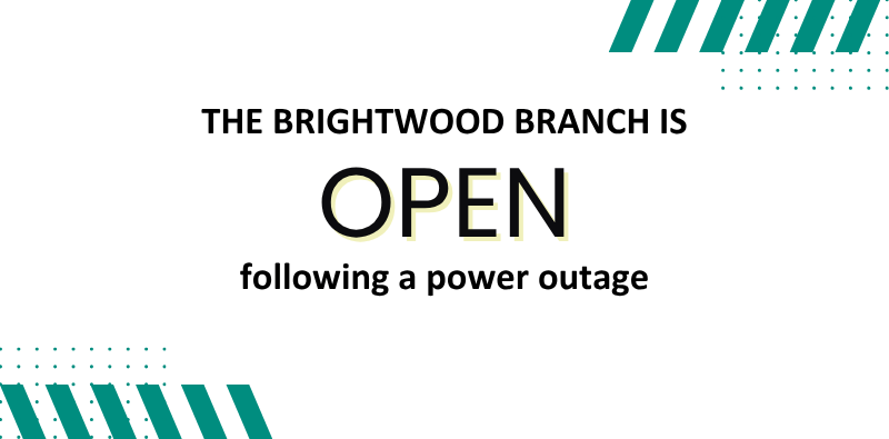 The Brightwood Branch is closed today, April 17, due to a power outage