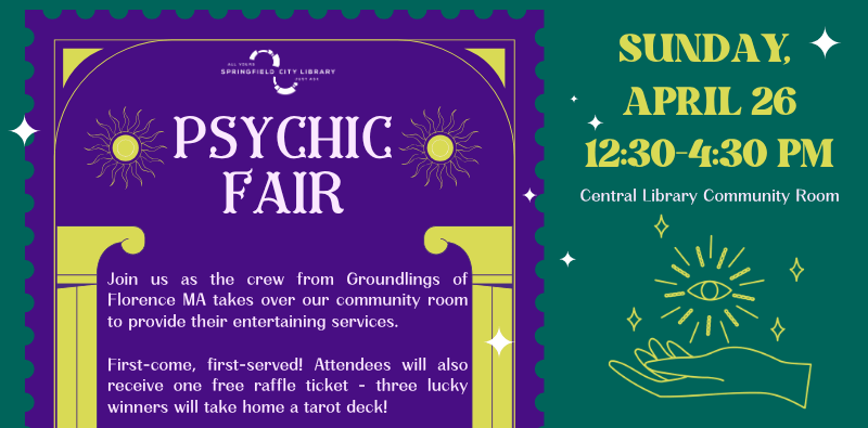 psychic fair slide Psychic Fair, Sunday April 26 at 12:30-4:30 at the Central Library. Register at our events calendar to receive a reminder.