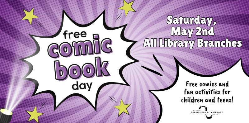 Graphic to promote Free Comic Book Day on Saturday, May 2 at all Springfield City Library locations