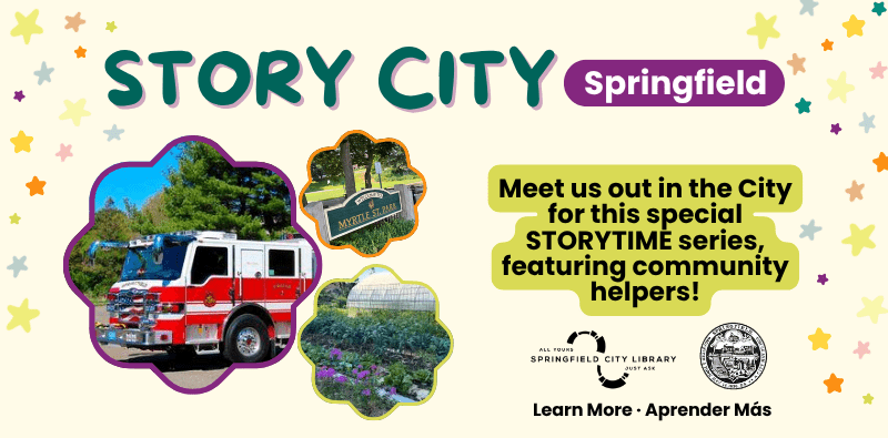 HOME PAGE SLIDERS (71) Story City Springfield: Images of fire truck, park sign, and community garden to promote a special storytime series in the community