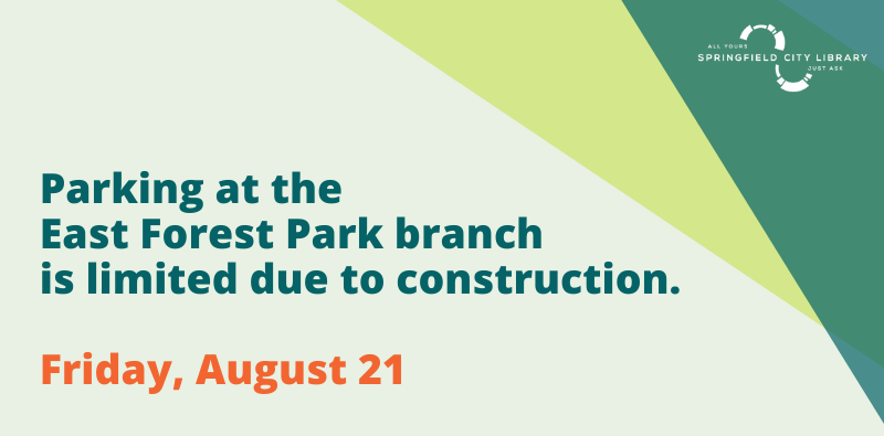 parking efp 8-21-26 Parking at the East Forest Park branch is currently limited due to construction